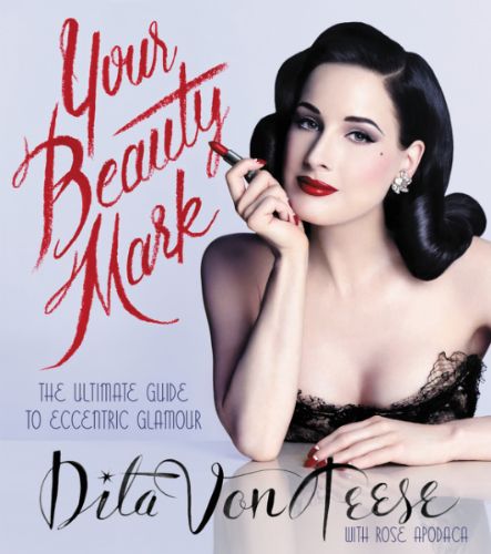 7 συμβουλές ομορφιάς επόμενου επιπέδου στο βιβλίο του Dita Von Teese