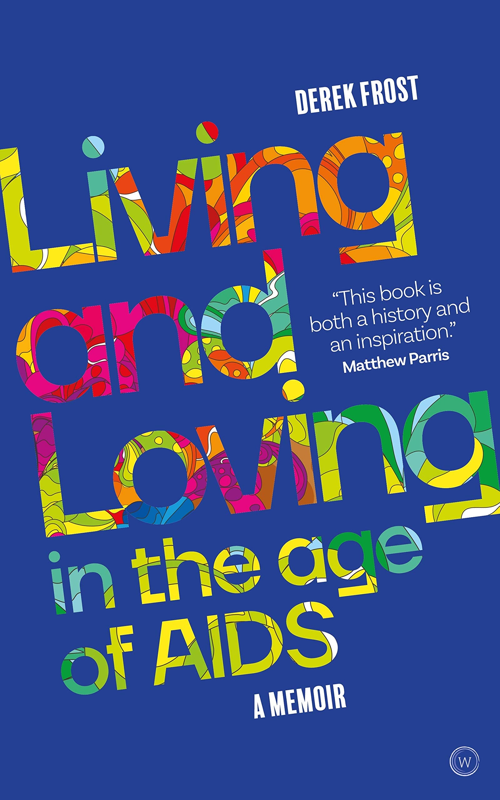 Žiť a milovať vo veku AIDS od Dereka Frosta je príbeh o triumfe – úryvok